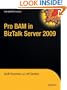 Pro Business Activity Monitoring in BizTalk 2009 (Expert's Voice in BizTalk)