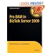 Pro Business Activity Monitoring in BizTalk 2009 (Expert's Voice in BizTalk)