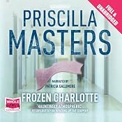 Frozen Charlotte: Martha Gunn, Book 3 | [Priscilla Masters]