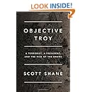 Objective Troy: A Terrorist, a President, and the Rise of the Drone