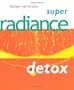 Super Radiance Detox (Super Detox)