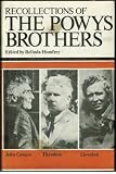 Recollections of the Powys brothers : Llewelyn, Theodore and John Cowper
