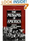 The Muslims of America (Religion in America)