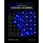 Fundamentals of College Algebra (with CD-ROM, iLrn Tutorial, and InfoTrac ) by Earl W. Swokowski and Jeffery A. Cole