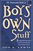 The Mammoth Book of Boys' Own Stuff (Mammoth Books)