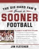 The Die-Hard Fans Guide to Sooner Football
