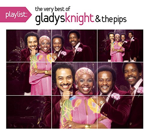Gladys Knight &Amp; The Pips - Playlist: The Very Best of Gladys Knight & The Pips - Zortam Music