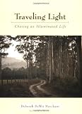 Traveling Light: Chasing an Illuminated Life