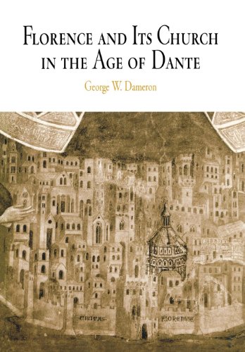 Florence and Its Church in the Age of Dante (The Middle Ages Series)