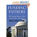 Funding Fathers: The Unsung Heroes of the Conservative Movement