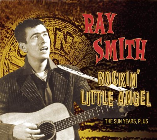 Ray Smith - The Sun Years, Plus......Rockin