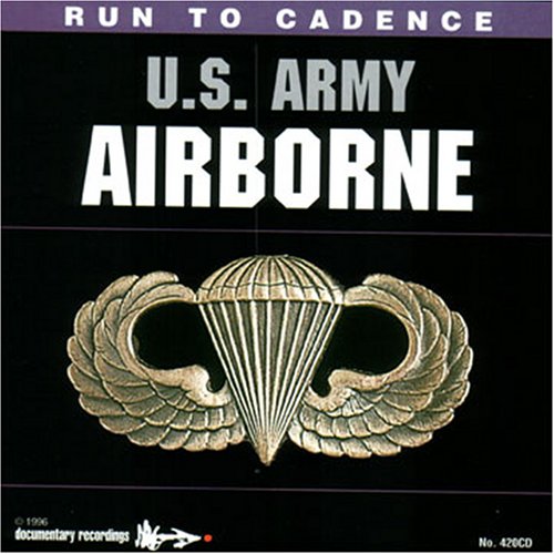 CD-Charts  Music : Run to Cadence With the U.S. Army Airborne Rangers, Vol. 1