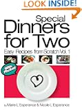 Special Dinners for Two (Easy Recipes from Scratch)