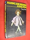 Making and dressing a rag doll