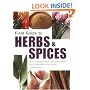 Field Guide to Herbs & Spices: How to Identify, Select, and Use Virtually Every Seasoning at the Market (Field Guide To...)