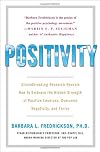 Positivity: Master Your Emotions to Broaden Your Mind and Build Your Best Future