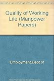 On the quality of working life : a report prepared for the Department of Employment