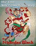 The Last American Mercenary