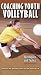 Coaching Youth Volleyball: Techniques & Tactics [VHS]