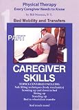Caregiver Skills: Bed Mobility & Transfers