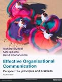 Effective organisational communication : perspectives, principles and practices