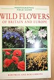 Wild flowers of Britain and Europe