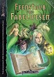 Feenstaub und Fabelwesen: M&auml;rchenanthologie - 