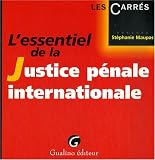 Revue Gualino Editeur  / L'essentiel de la Justice pénale internationale