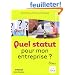 Quel statut pour mon entreprise ?