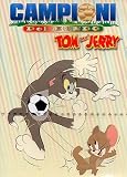 Tom & Jerry - Campioni Del Mondo