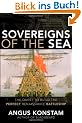 Sovereigns of the Sea: The Quest to Build the Perfect Renaissance Battleship