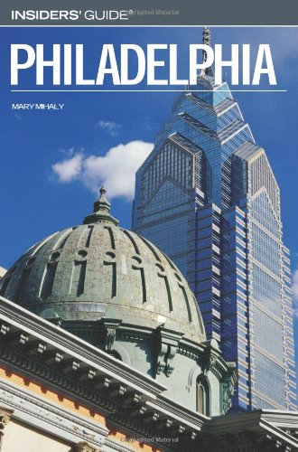 Insiders Guide to Philadelphia Guide Series)