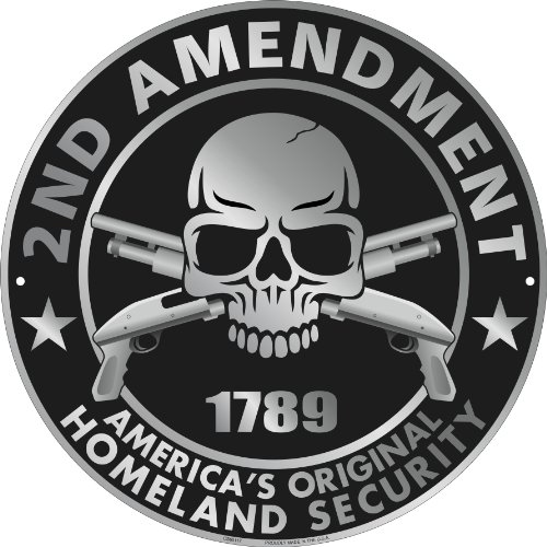 Second Amendment America’s Original Homeland Security Metal Sign 12″