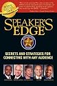 Speaker's Edge: Secrets and Strategies for Connecting with Any Audience