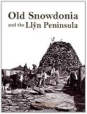 Old Snowdonia and the Llŷn Peninsula
