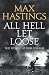 All Hell Let Loose: The World at War 1939-1945 by Max Hastings