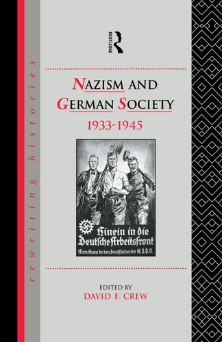 Nazism and German Society, 1933-1945 (Rewriting Histories)