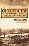 Clydebuilt : the story of George Reith
