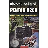 Obtenez le meilleur du Pentax K20Dpar Jean-Marie Sepulchre
