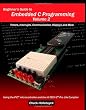 Beginner's Guide to Embedded C Programming - Volume 2