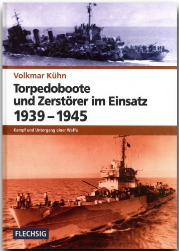 Torpedoboote und Zerst�rer im Einsatz 1939-1945
