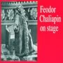 Feodor Chaliapin On Stage