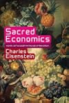 Sacred Economics: Money, Gift, and So...