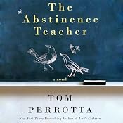The Abstinence Teacher: A Novel | [Tom Perrotta]