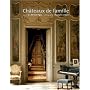 Ch�teaux de famille : Une �l�gance fran�aise