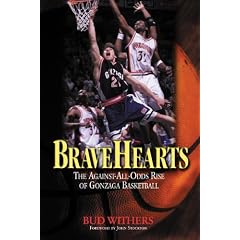 BraveHearts: The Against-All-Odds Rise of Gonzaga Basketball