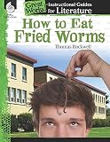 How to Eat Fried Worms: An Instructional Guide for Literature (Great Works)