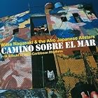 Camino Sobre el Mar by  Willie Nagasaki and Afro Japanese Allstars 