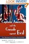 Captain America and the Crusade Against Evil: The Dilemma of Zealous Nationalism