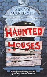 Haunted Houses: Are You Scared Yet? Book 1